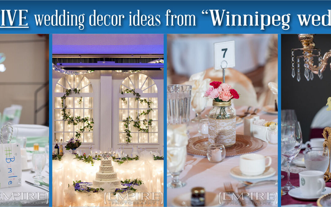 Creative wedding decor ideas from Winnipeg weddings, Winnipeg wedding  photographer, Family, Commercial, EMPIRE PHOTO